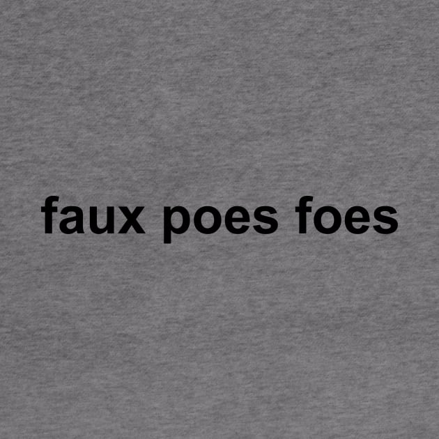 faux poes foes by quoteee